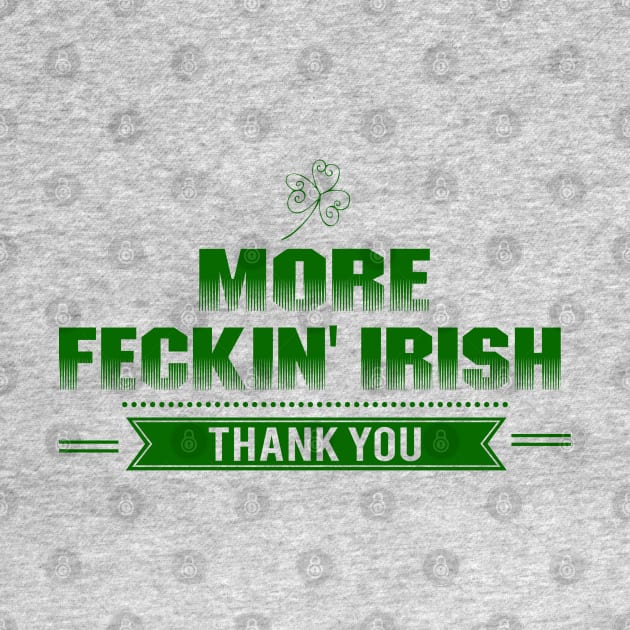 More Feckin' Irish Thank You by Sunil Belidon